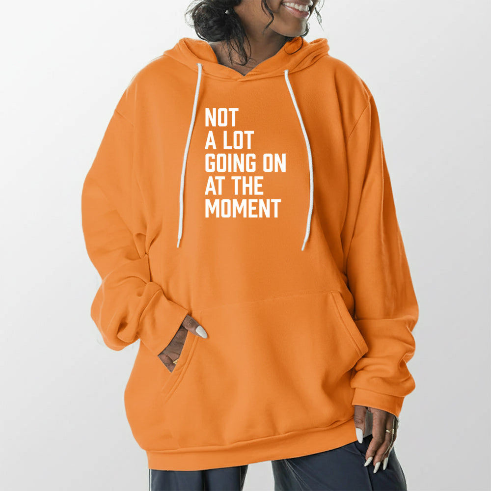 Not a Lot Going On Giant Hoodie