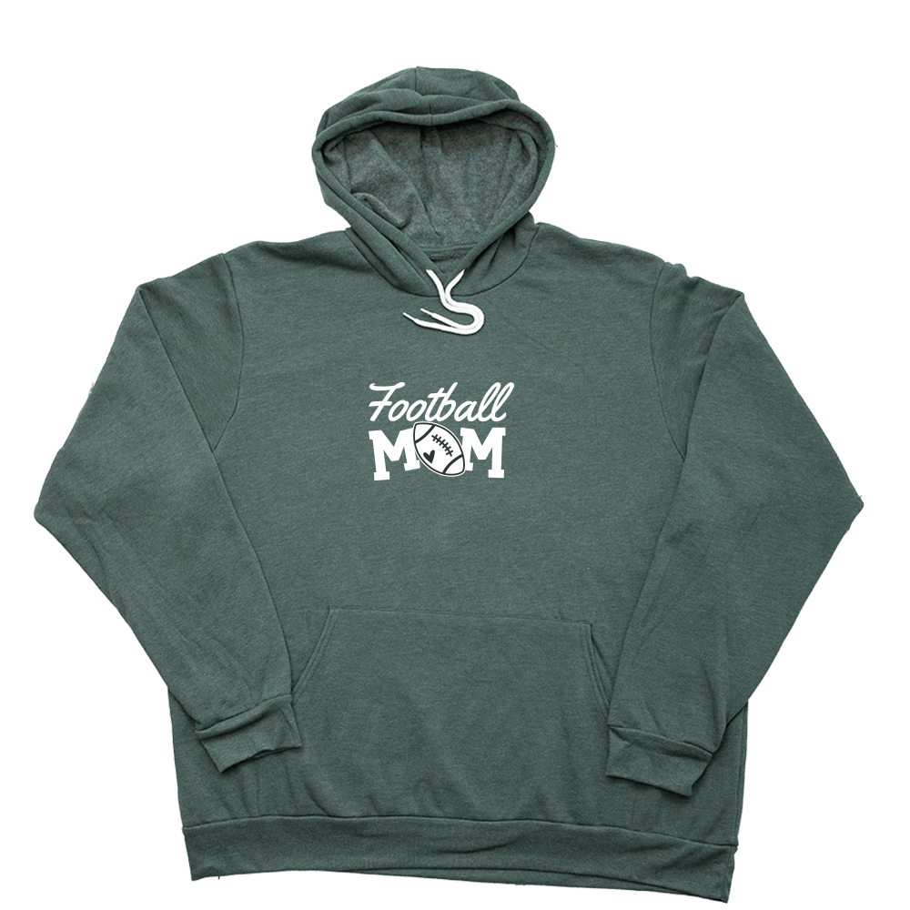Football Mom Giant Hoodie - Heather Forest - Giant Hoodies