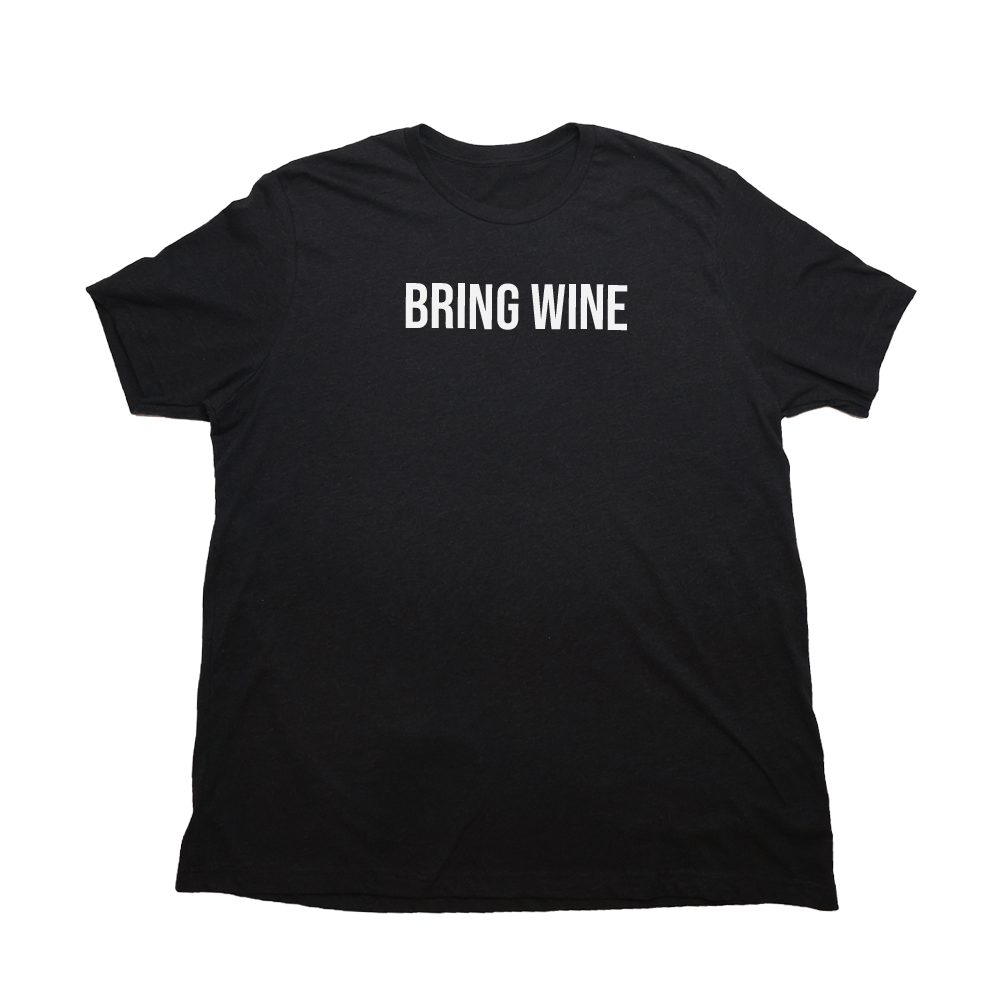 Bring Wine Giant Shirt