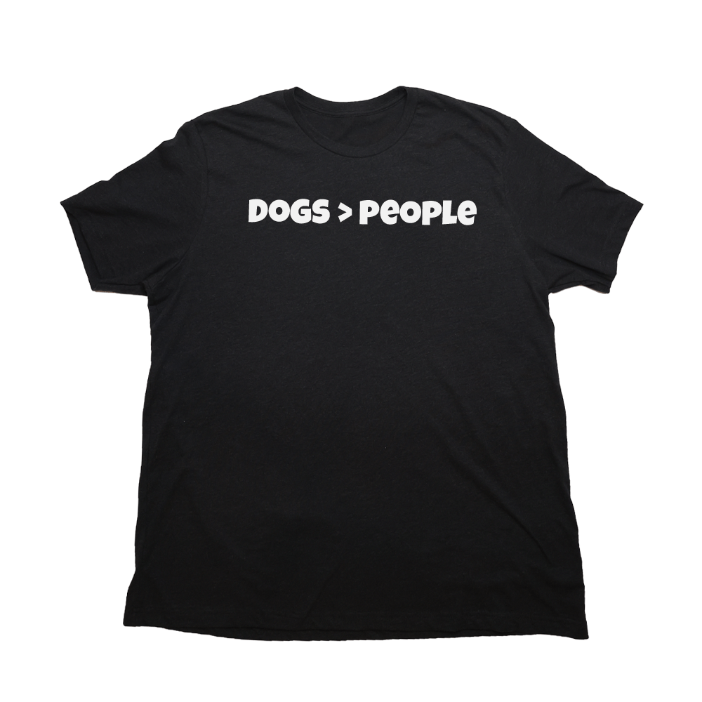 Dogs Over People Giant Shirt