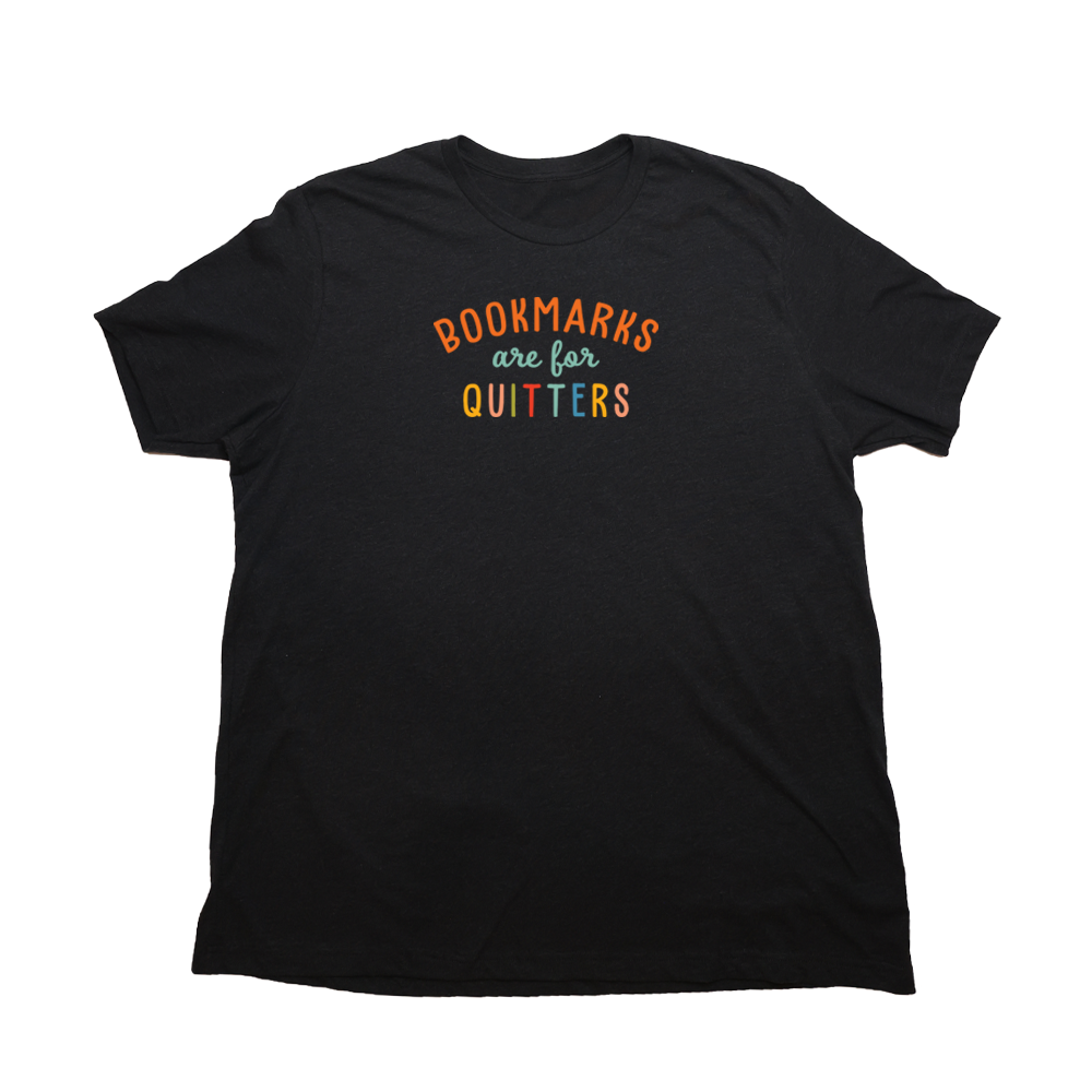 Heather Black Bookmarks Are For Quitters Giant Shirt
