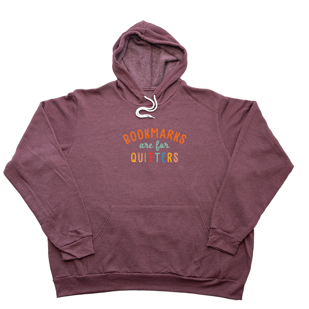 Heather Maroon Bookmarks Are For Quitters Giant Hoodie