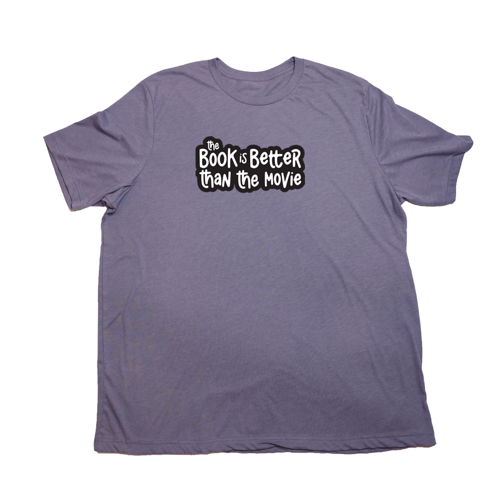 Heather Purple Book Is Better Giant Shirt