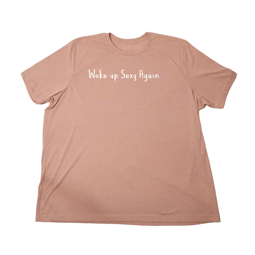 Heather Sunset Woke Up Sexy Again Giant Shirt