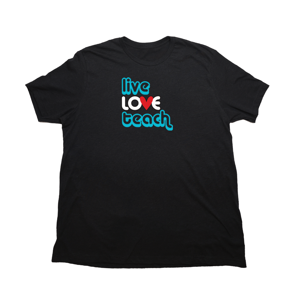 Live Love Teach Giant Shirt - Heather Black - Giant Hoodies