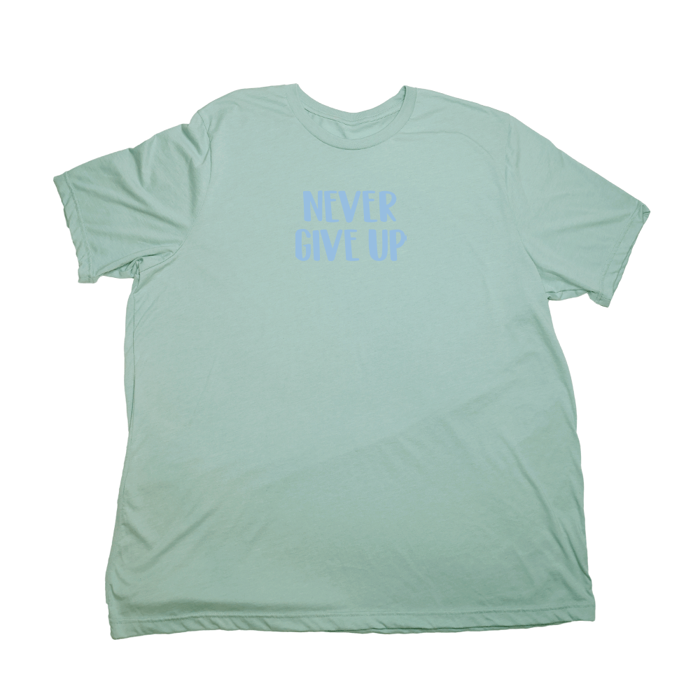 Never Give Up Giant Shirt - Pastel Green - Giant Hoodies