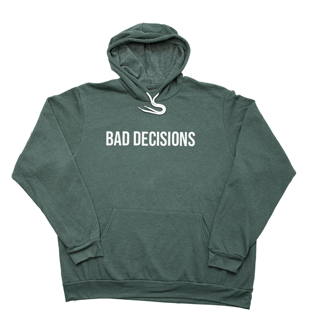Heather Forest Bad Decisions Giant Hoodie