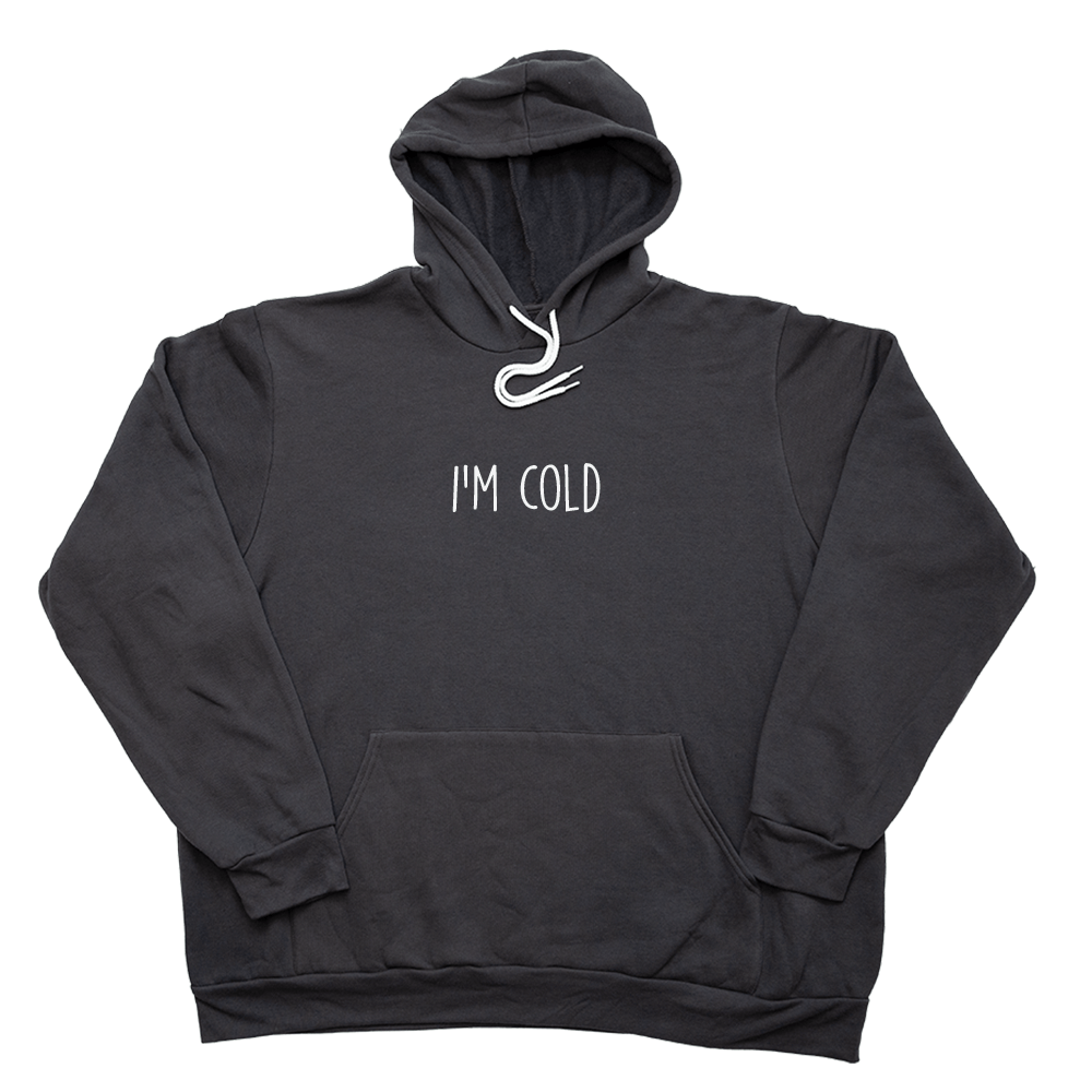 White Im Cold Giant Hoodie