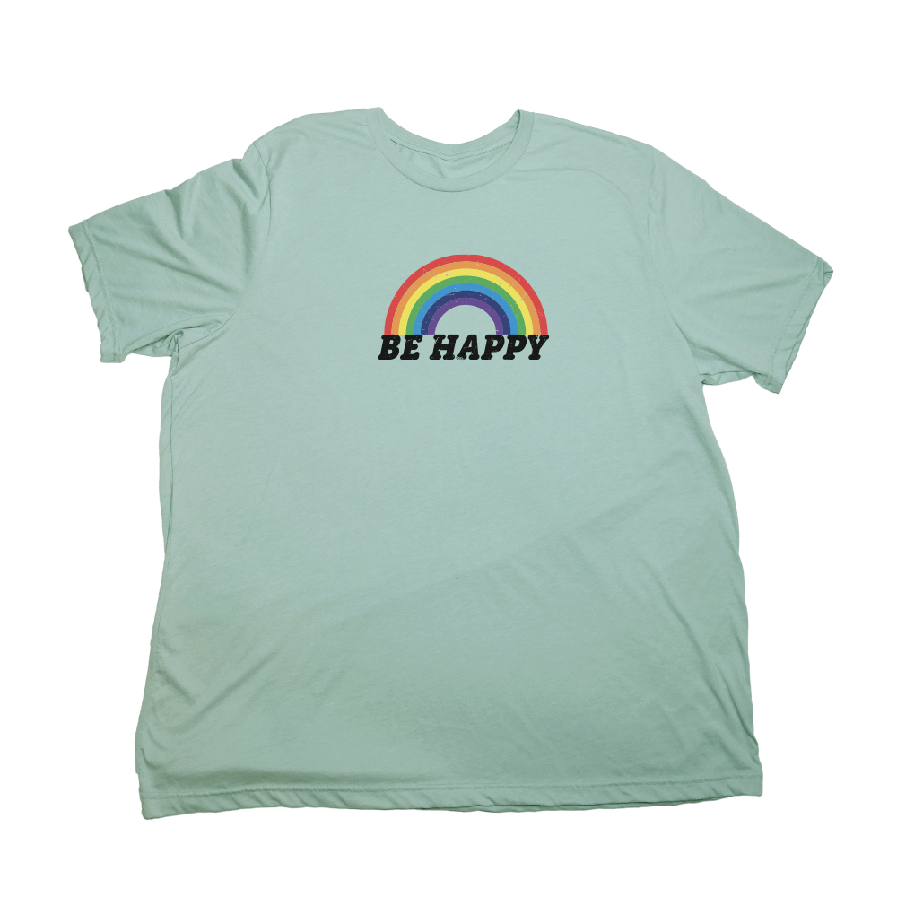 Be Happy Giant Shirt
