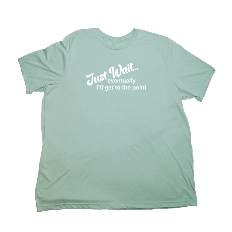 Pastel Green Just Wait Giant Shirt