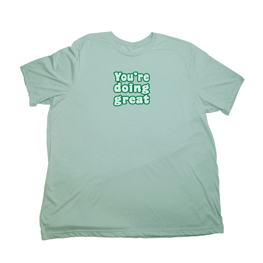 Pastel Green Youre Doing Great Giant Shirt