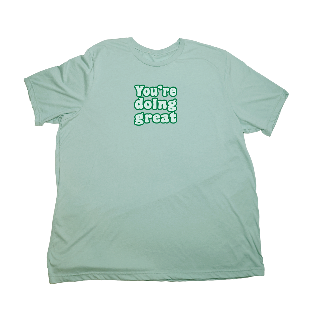 Pastel Green Youre Doing Great Giant Shirt