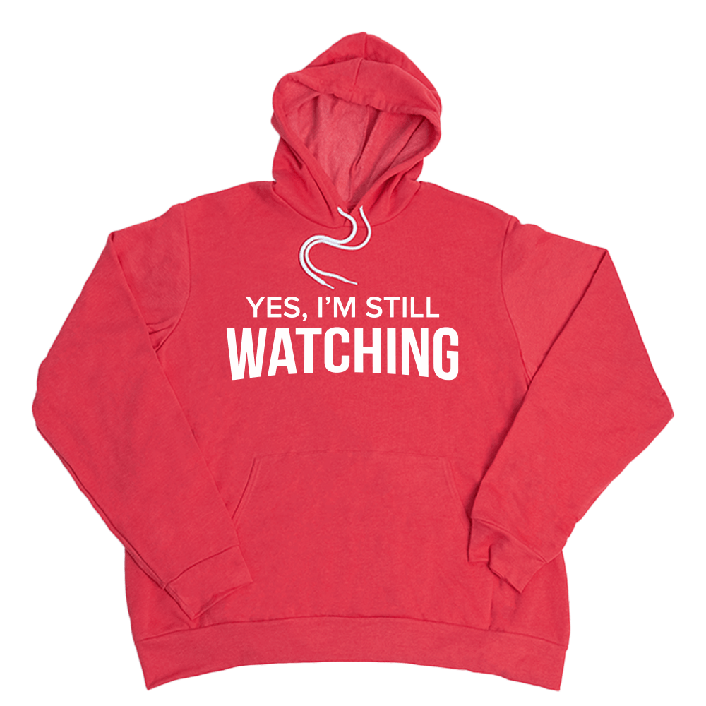 Still watchin hoodie new arrivals