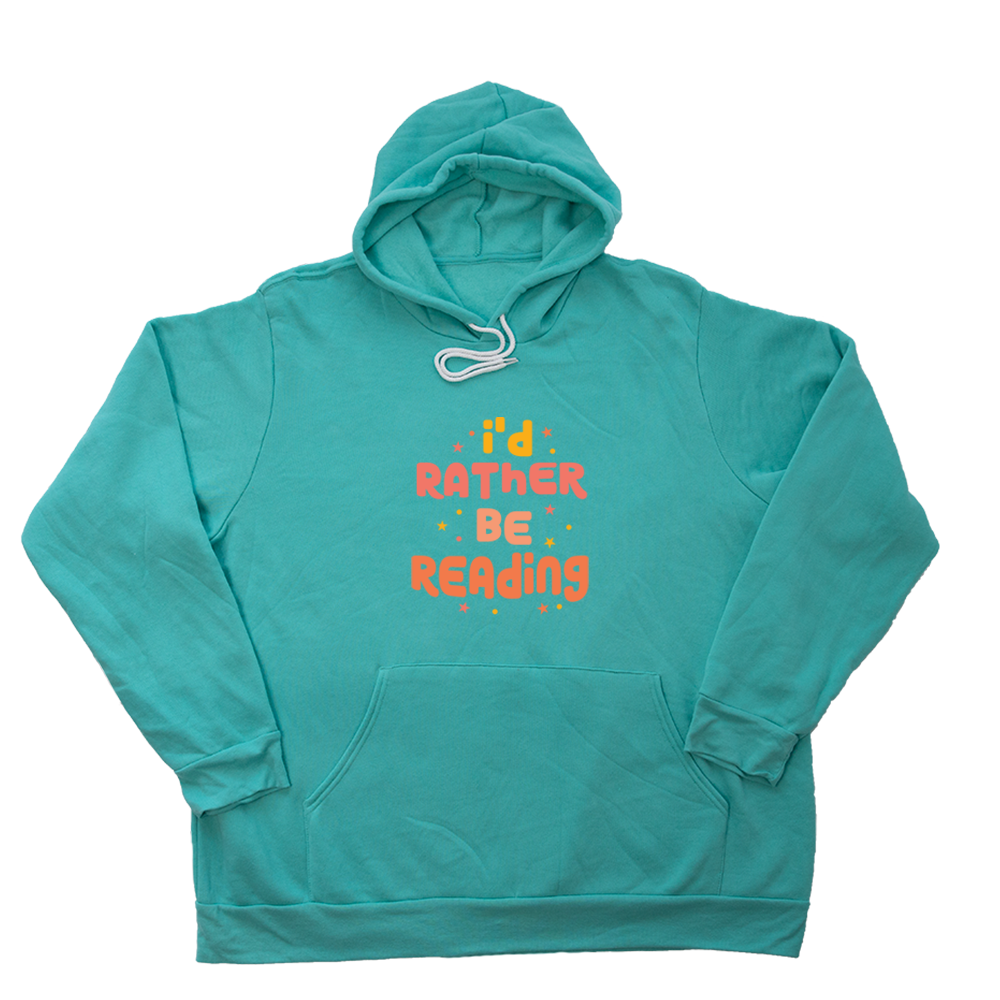 Teal Rather Be Reading Giant Hoodie