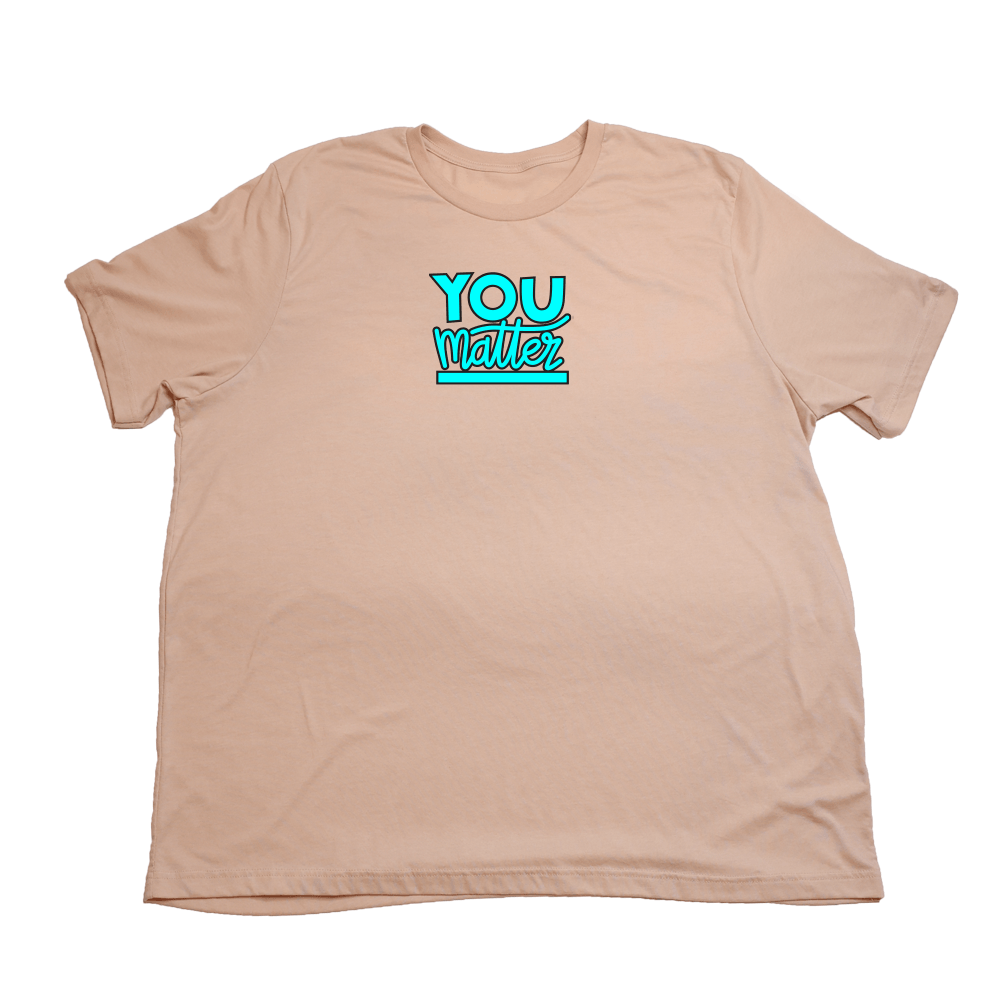 You Matter Giant Shirt - Heather Peach - Giant Hoodies