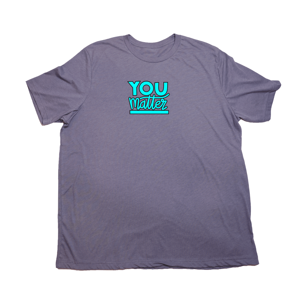 You Matter Giant Shirt - Heather Purple - Giant Hoodies