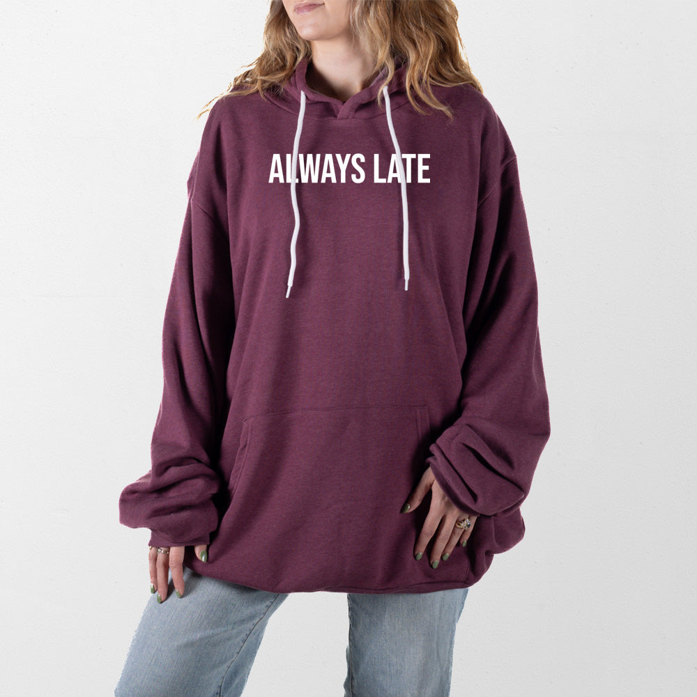 Heather Maroon Always Late Giant Hoodie