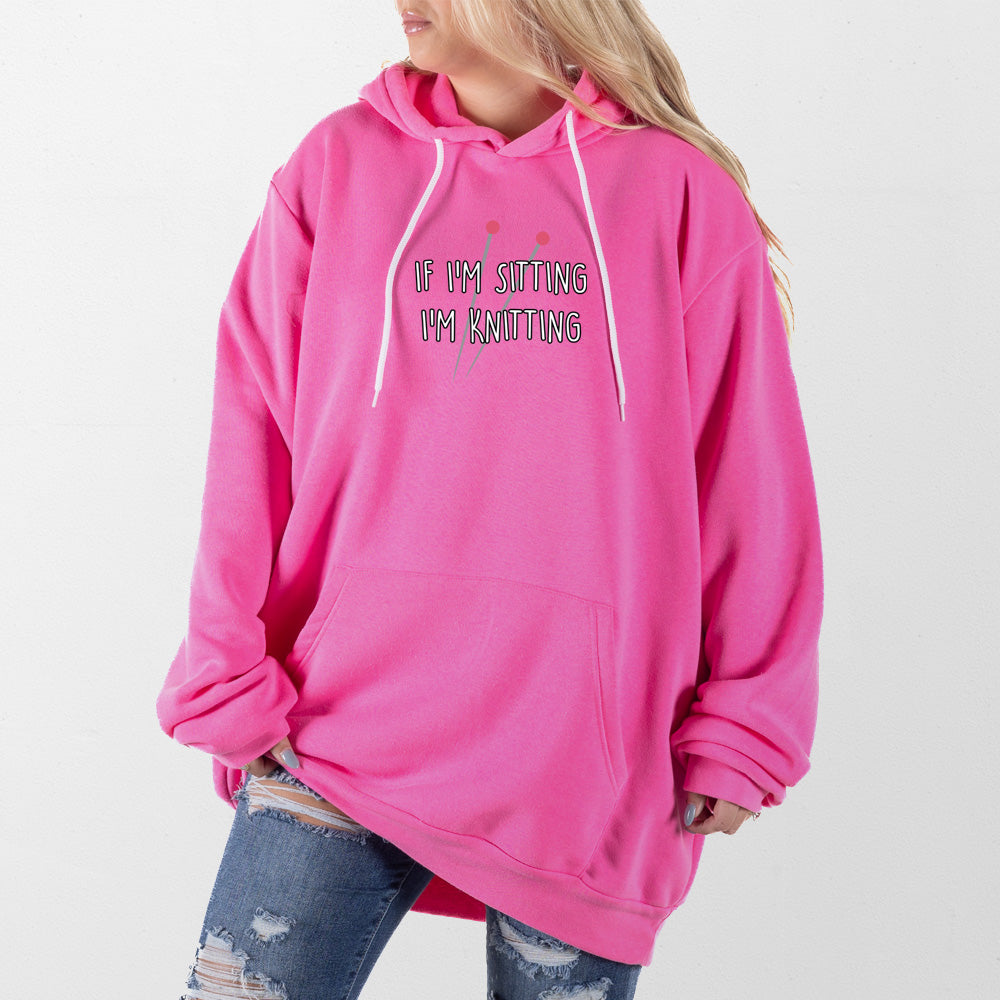 Hot Pink If Im Sitting Im Knitting Giant Hoodie