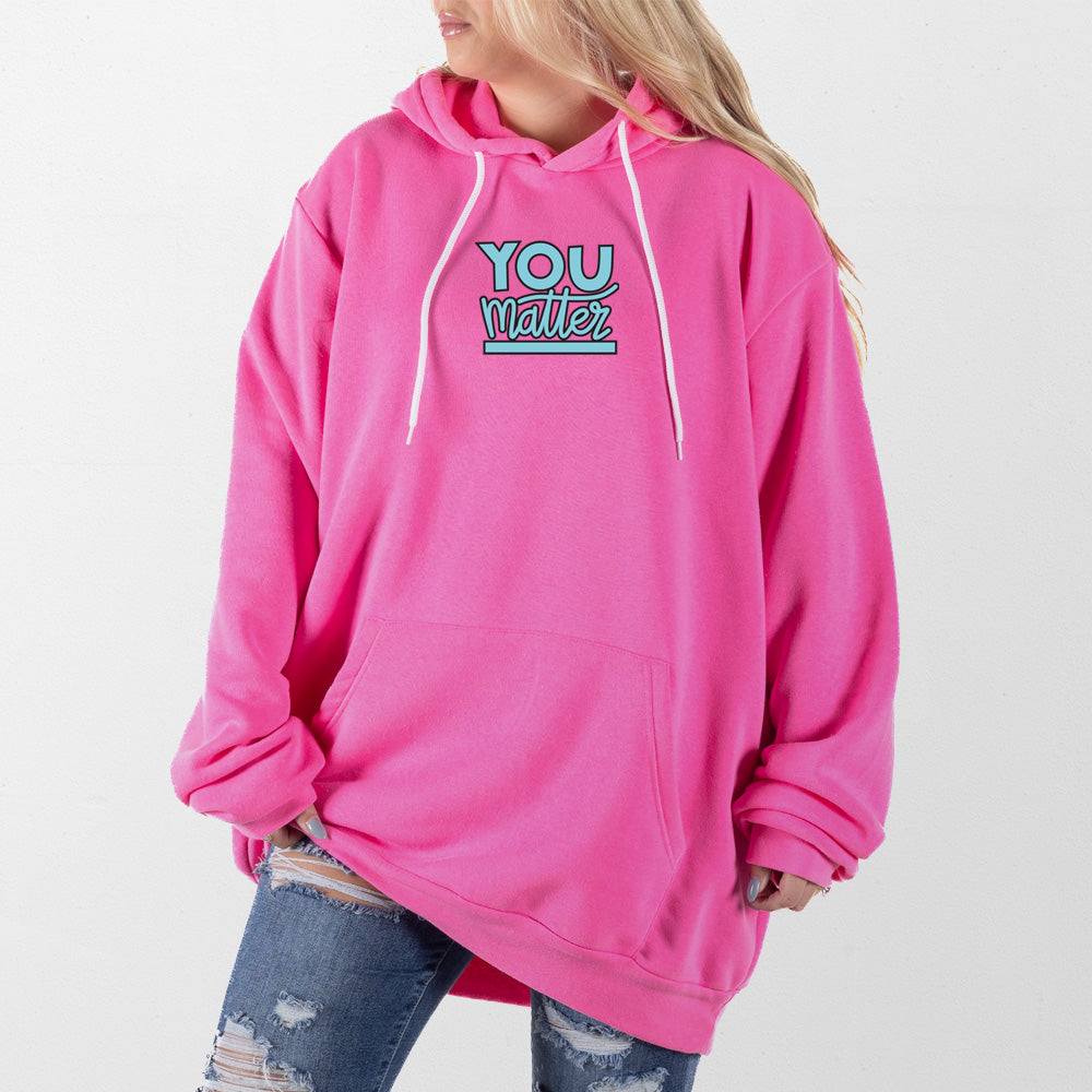 Hot Pink You Matter Giant Hoodie