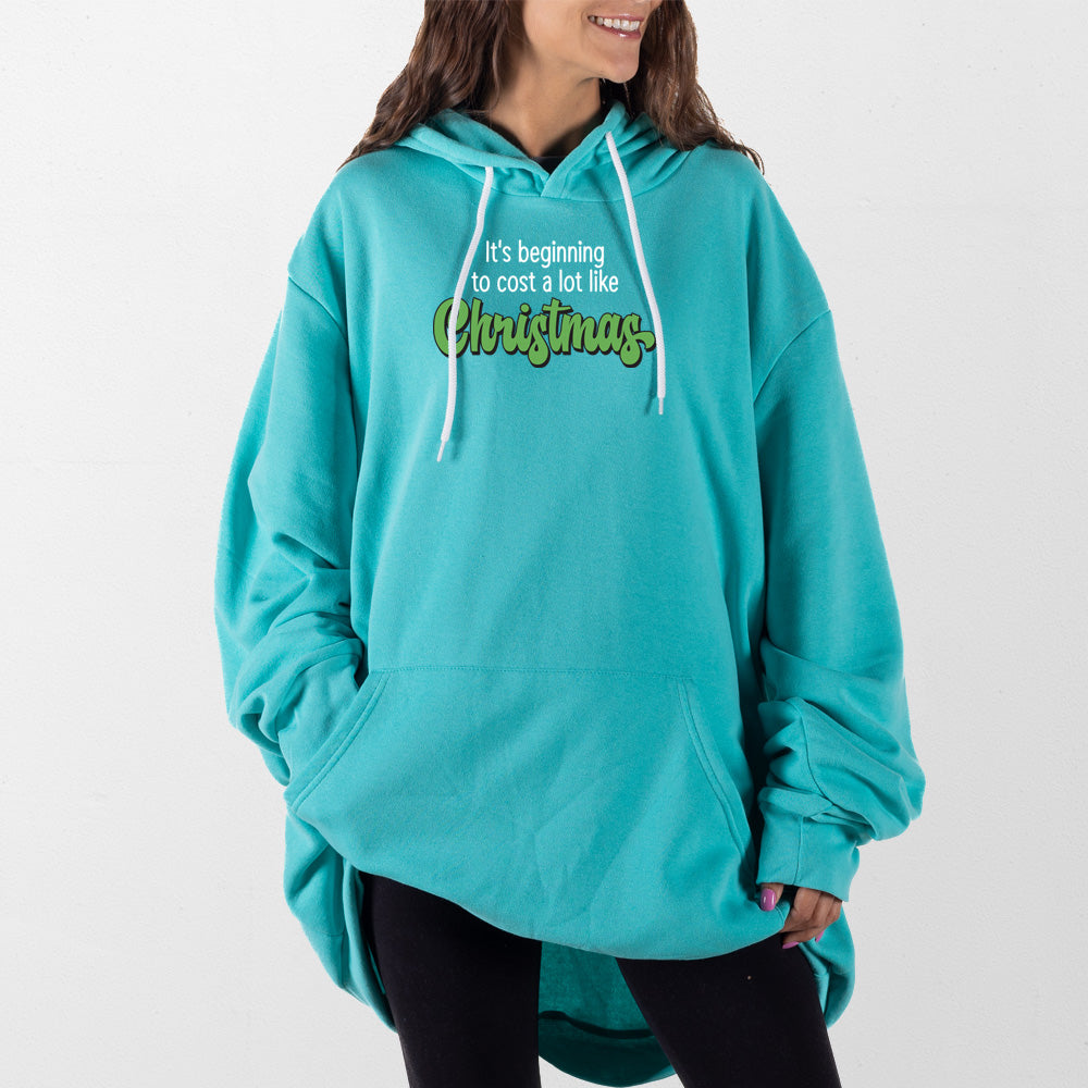 Teal Cost Like Christmas Giant Hoodie