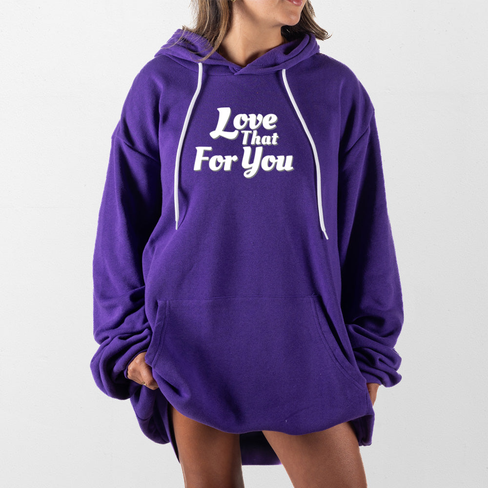 Purple Love That For You Giant Hoodie