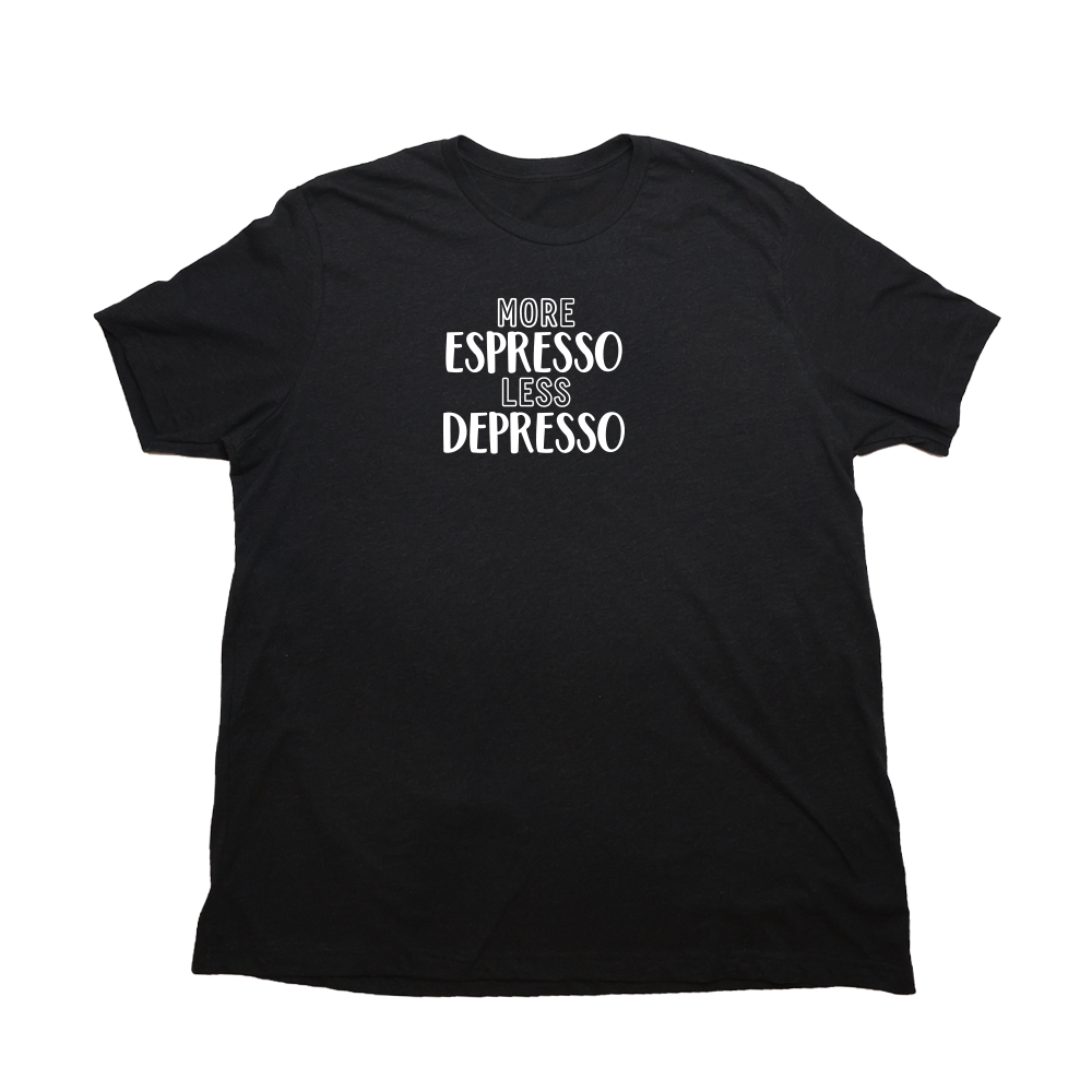 Heather Black More Espresso Less Depresso Giant Shirt