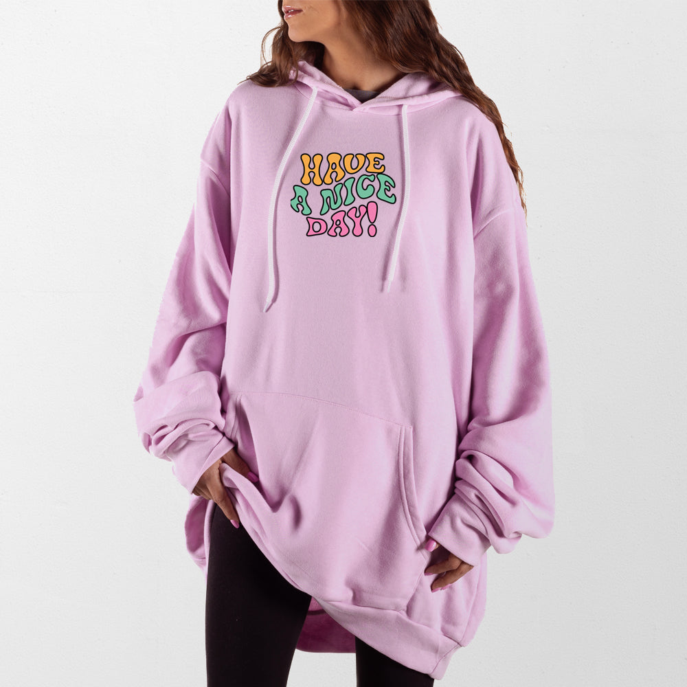 Light Pink Have A Nice Day Giant Hoodie