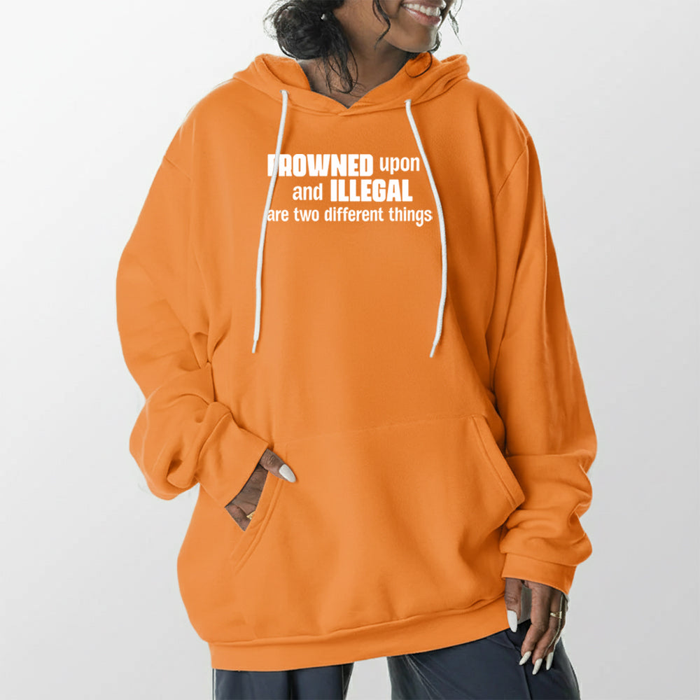 Frowned Upon and Illegal Giant Hoodie