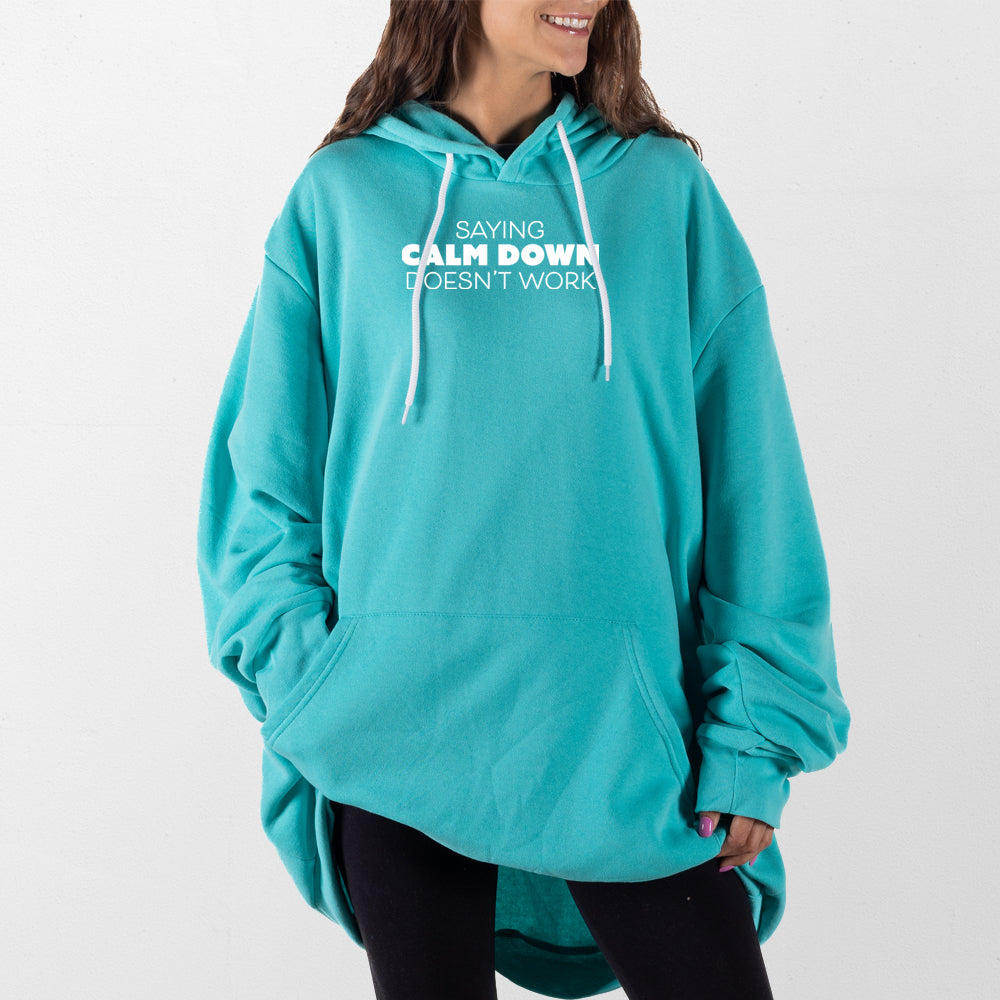 Teal Calm Down Giant Hoodie