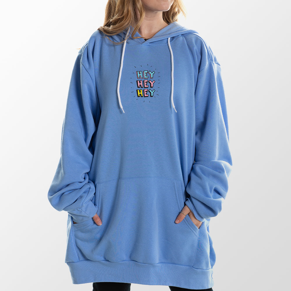 Winter Blue Hey Hey Hey Giant Hoodie