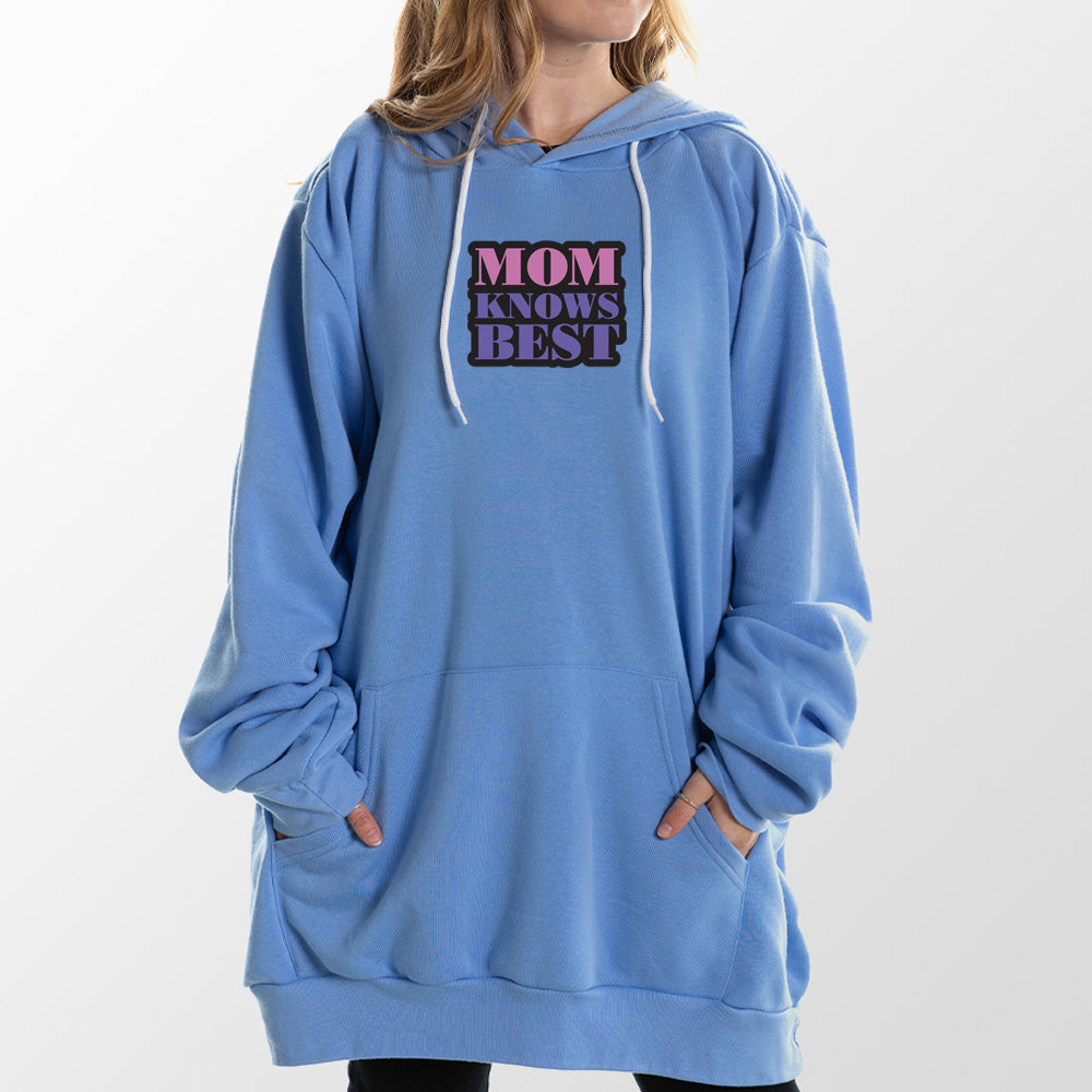 Mom Knows Best Giant Hoodie