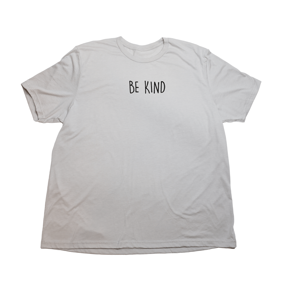 Be Kind Giant Shirt