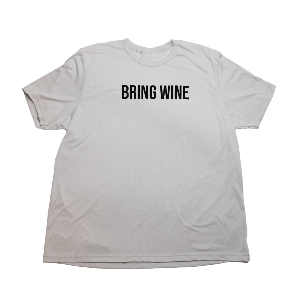 Bring Wine Giant Shirt