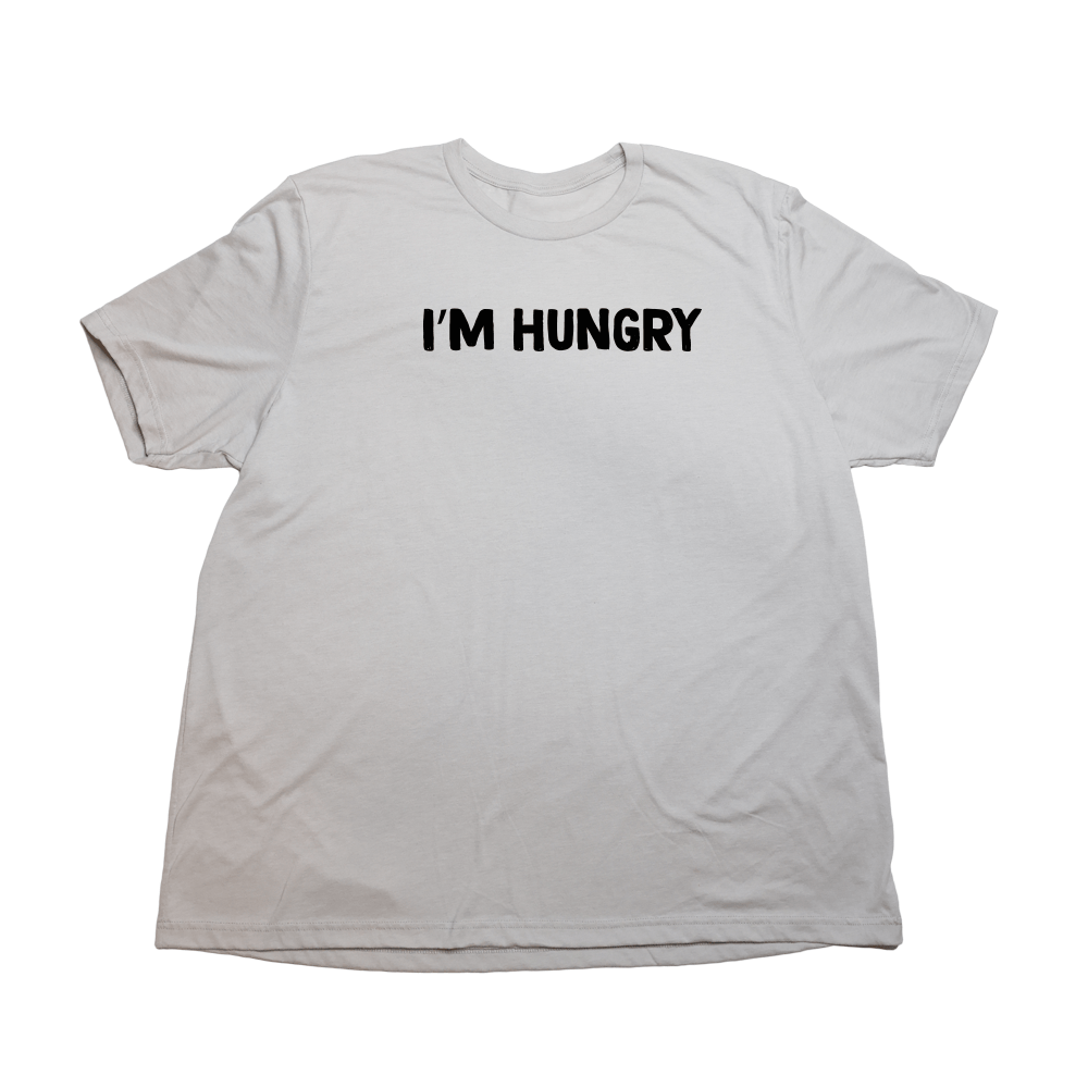Im Hungry Giant Shirt