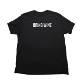 Bring Wine Giant Shirt