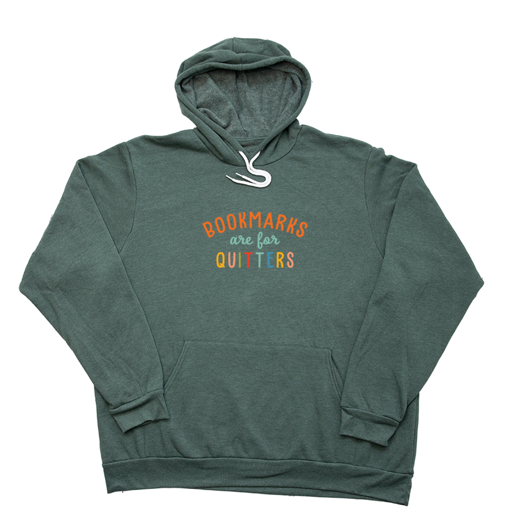 Heather Forest Bookmarks Are For Quitters Giant Hoodie