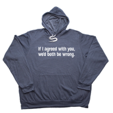 Heather Navy If I Agreed With You Giant Hoodie