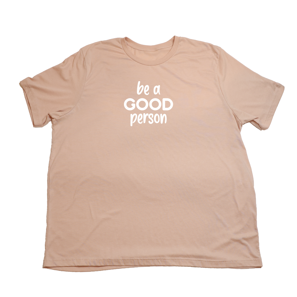 Heather Peach Be A Good Person Giant Shirt