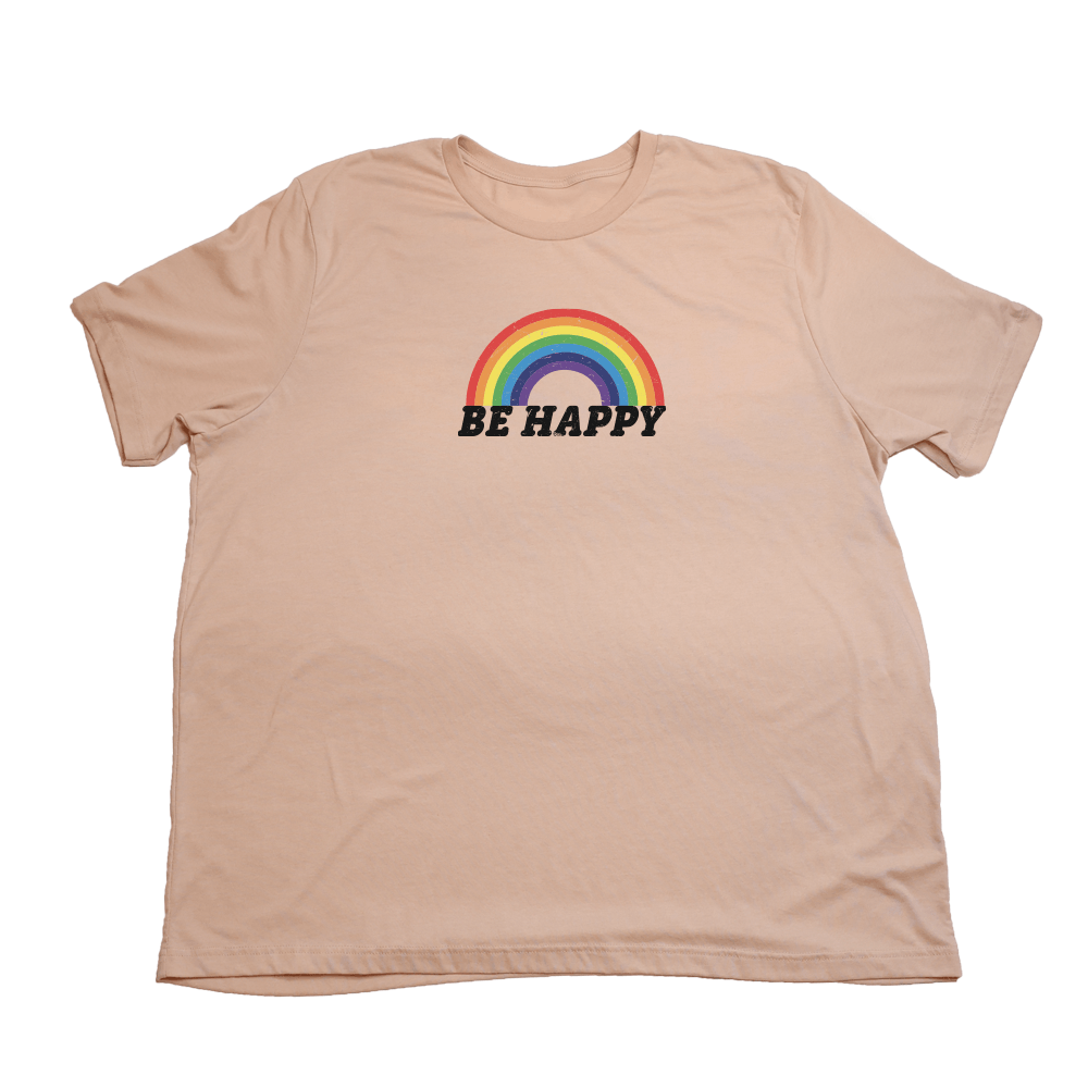 Be Happy Giant Shirt