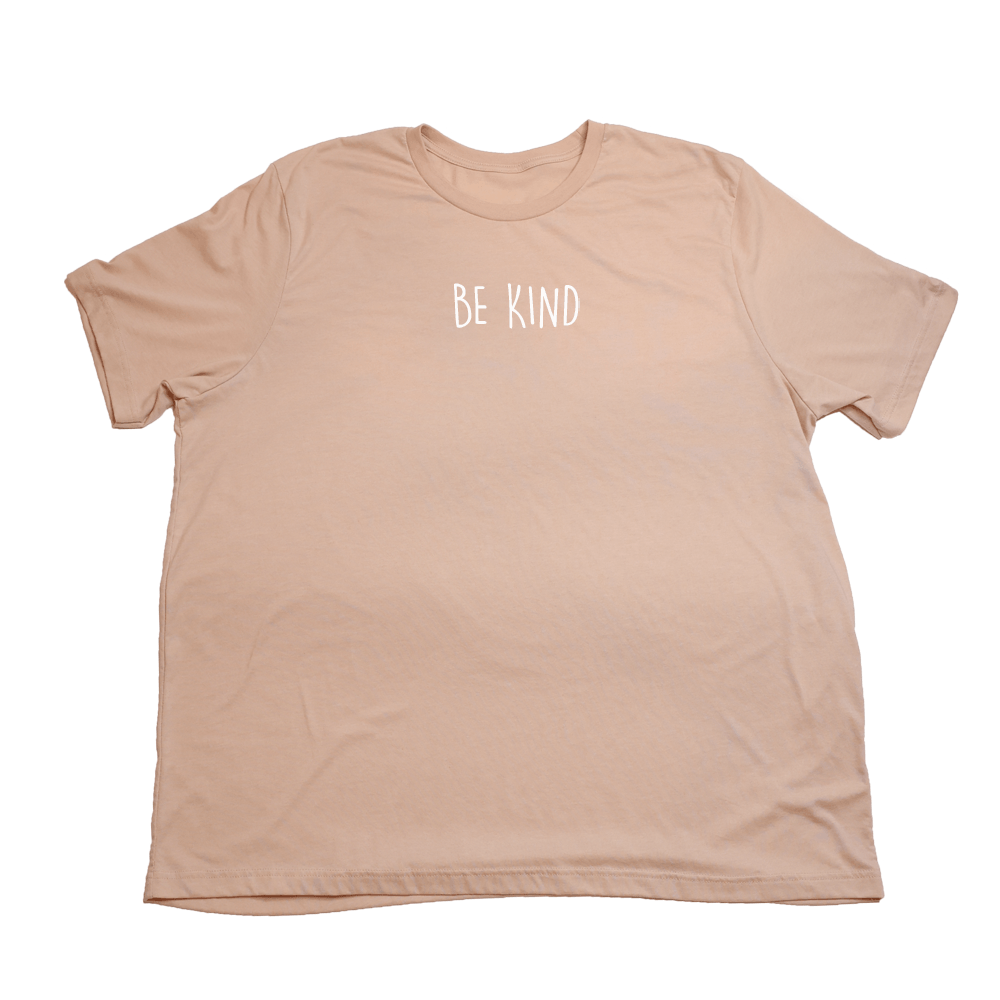 Be Kind Giant Shirt