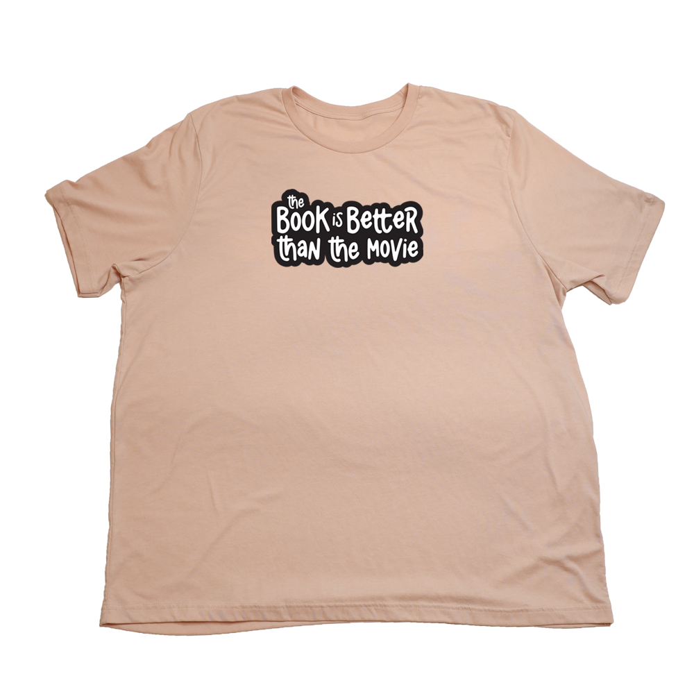 Heather Peach Book Is Better Giant Shirt