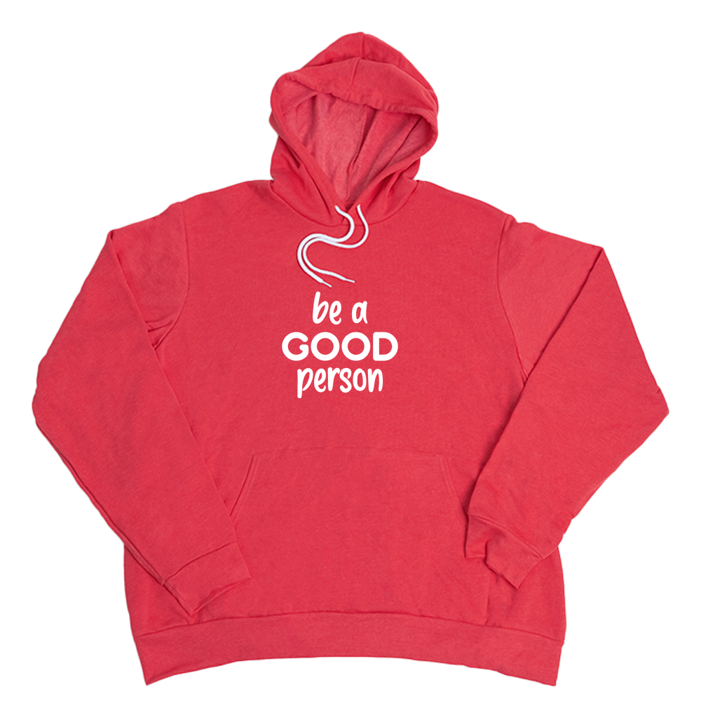 Heather Red Be A Good Person Giant Hoodie