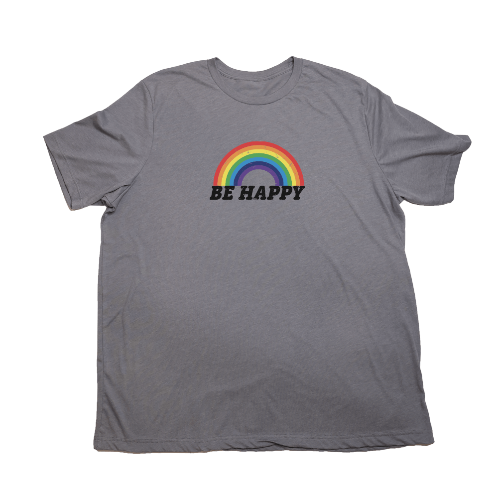 Be Happy Giant Shirt