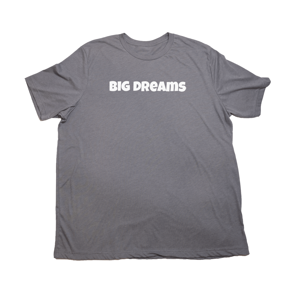 Big Dreams Giant Shirt
