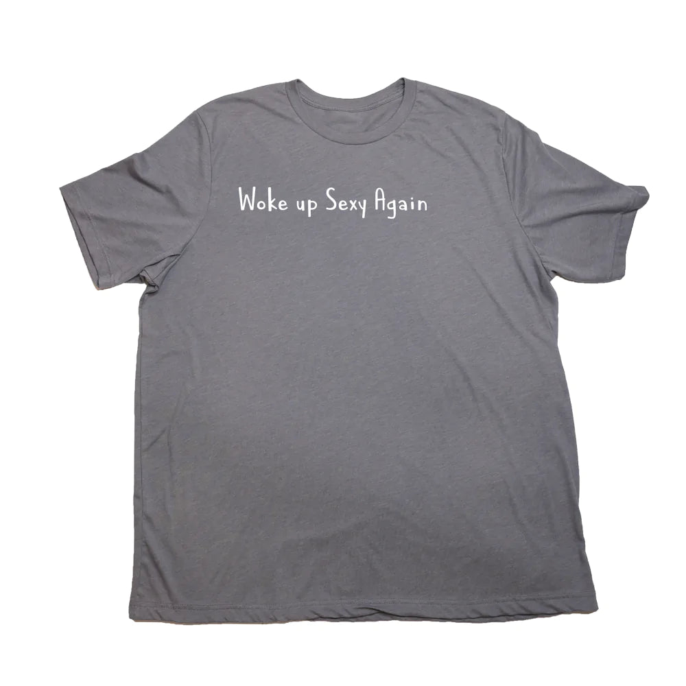 Heather Storm Woke Up Sexy Again Giant Shirt