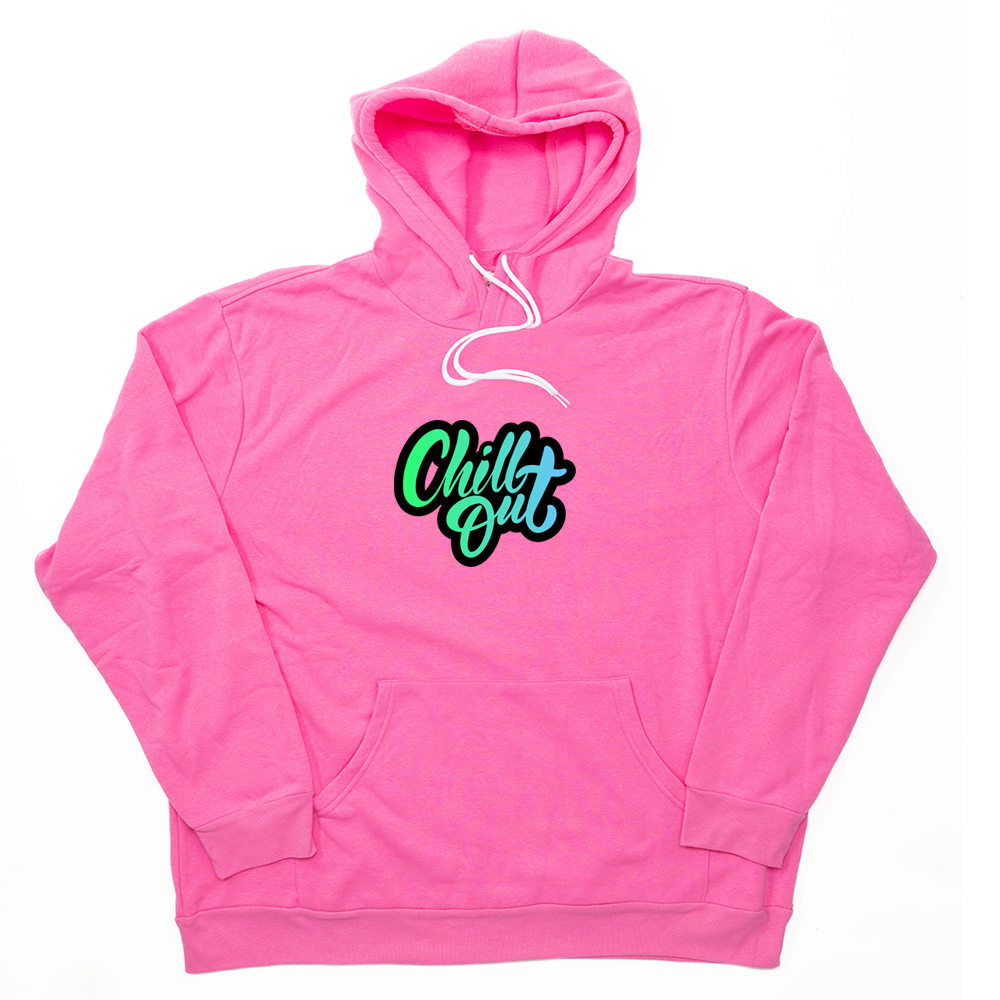 Chill Out Giant Hoodie