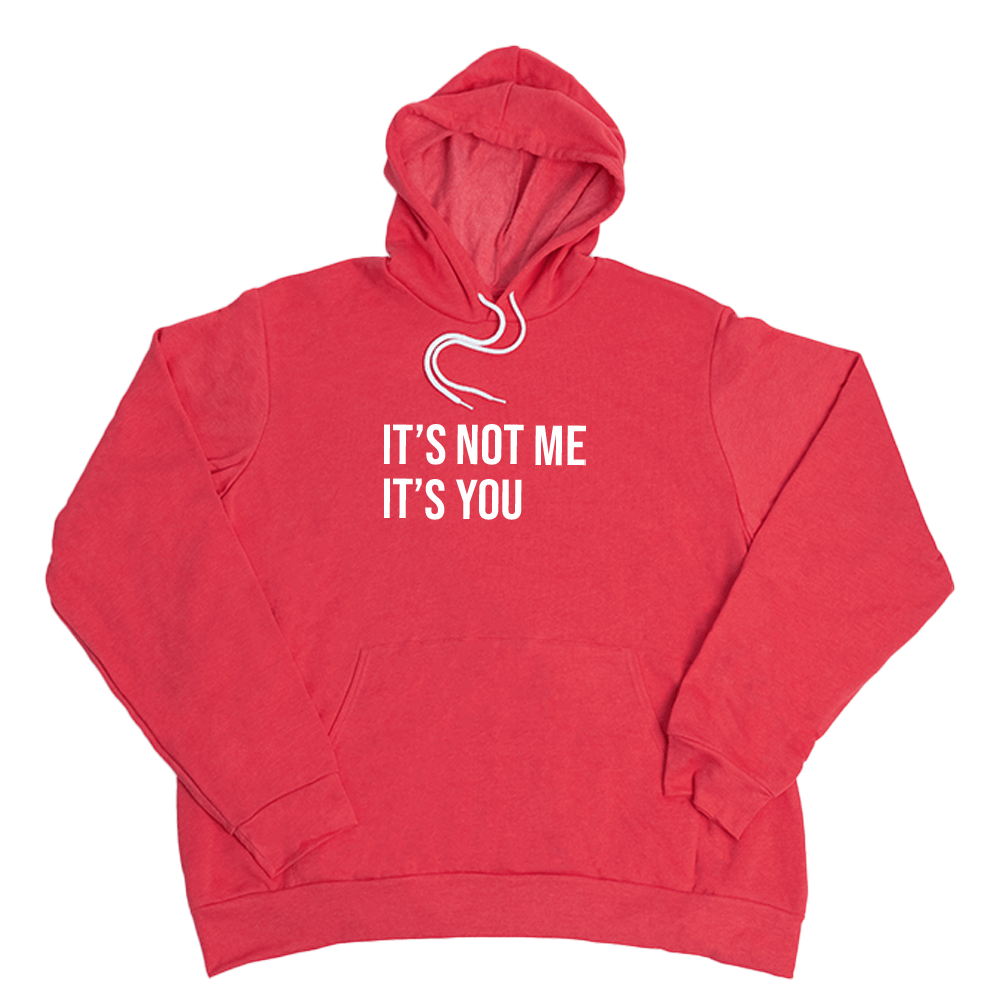 Its Not Me Its You Giant Hoodie - Heather Red - Giant Hoodies