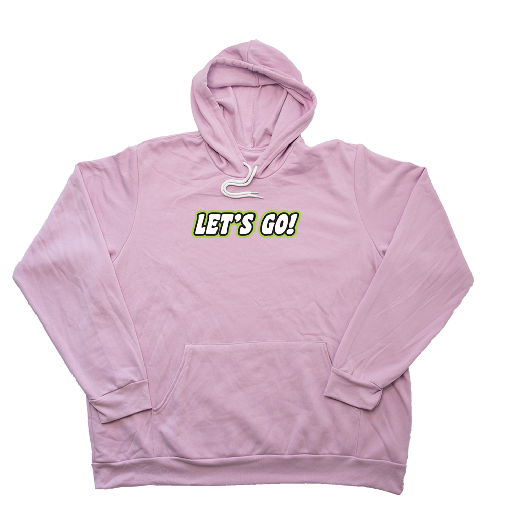 Light Pink Lets Go Giant Hoodie