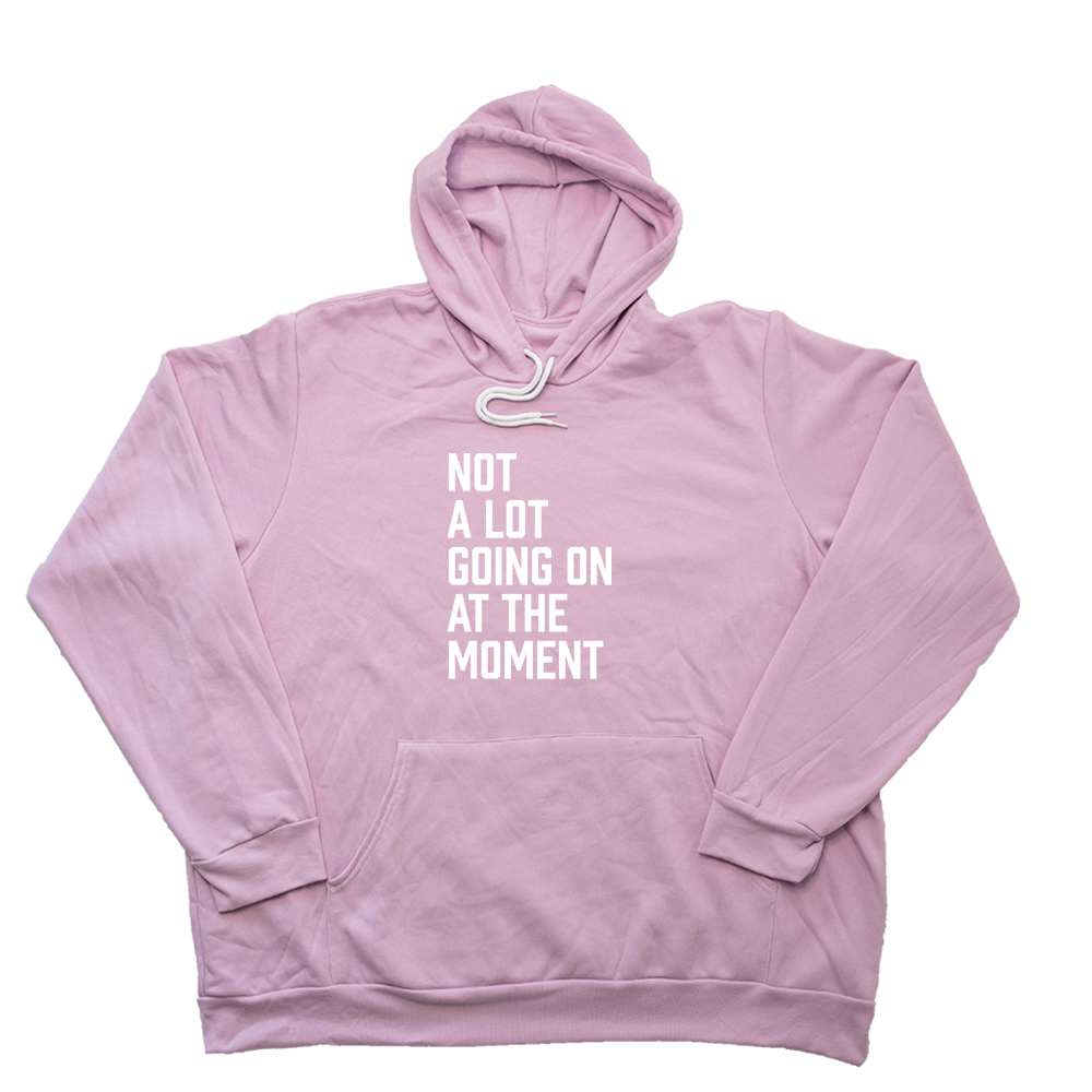 Light Pink Not A Lot Going On Giant Hoodie