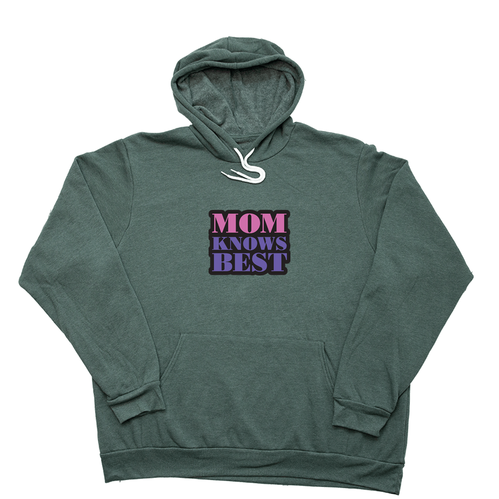 Mom Knows Best Giant Hoodie - Heather Forest - Giant Hoodies